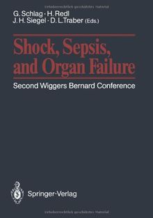 Shock, Sepsis, and Organ Failure: Second Wiggers Bernard Conference May 27-30, 1990, Schloß Dürnstein, Austria: 2nd