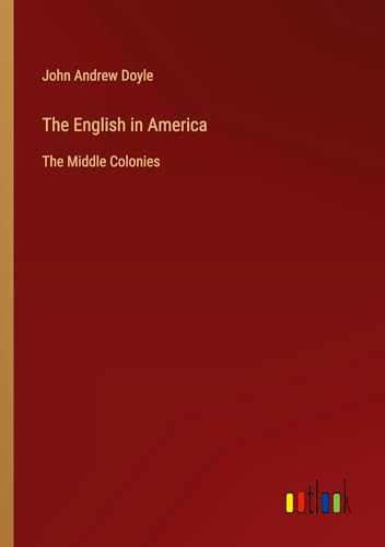 The English in America: The Middle Colonies