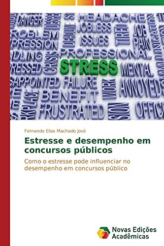 Estresse e desempenho em concursos públicos: Como o estresse pode influenciar no desempenho em concursos público