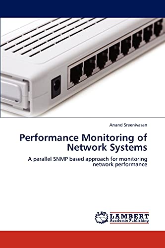 Performance Monitoring of Network Systems: A parallel SNMP based approach for monitoring network performance
