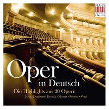 Oper in Deutsch-Die Highlights aus 20 Opern in deutscher Sprache