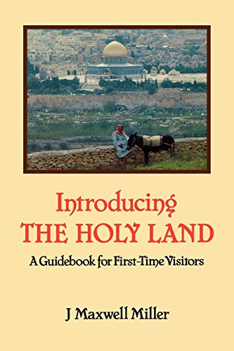 Introducing the Holy Land: A Guidebook for First-Time Visitors