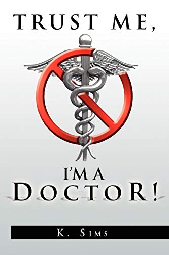 TRUST ME, I'M A DOCTOR!
