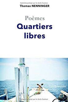 Quartiers Libres: La vie, la poésie