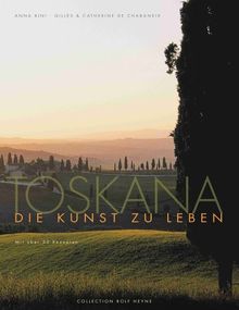 Toskana, Die Kunst zu leben