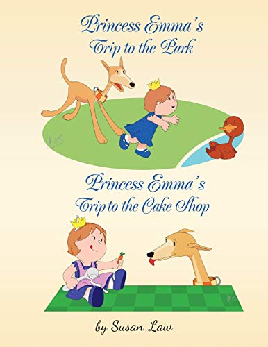 Princess Emma’s Trip to the Park: Princess Emma's Trip to the Cake Shop