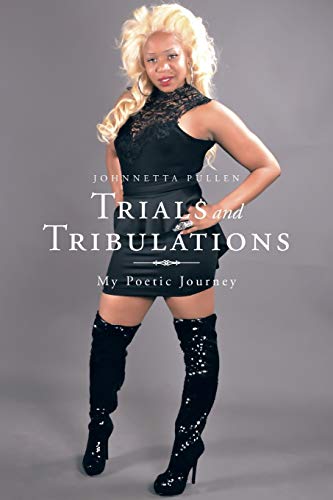 Trials and Tribulations: My Poetic Journey