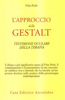 L'approccio della Gestalt-Testimone oculare della terapia (Psiche e coscienza)