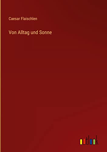 Von Alltag und Sonne