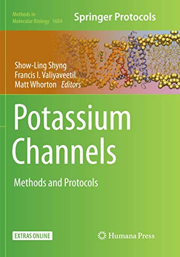 Potassium Channels: Methods and Protocols (Methods in Molecular Biology, Band 1684)