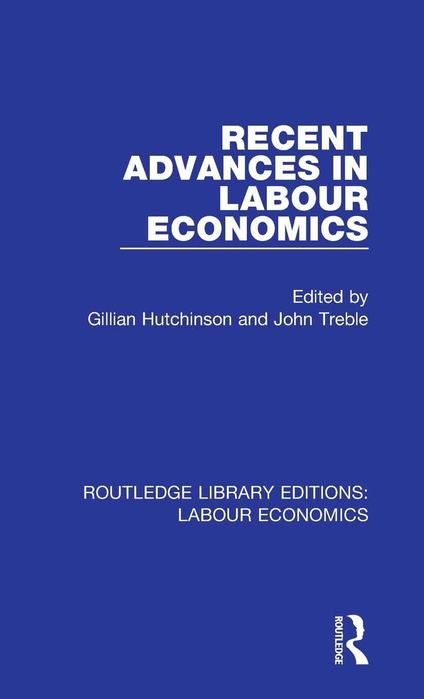 Recent Advances in Labour Economics (Routledge Library Editions: Labour Economics, 9, Band 9)