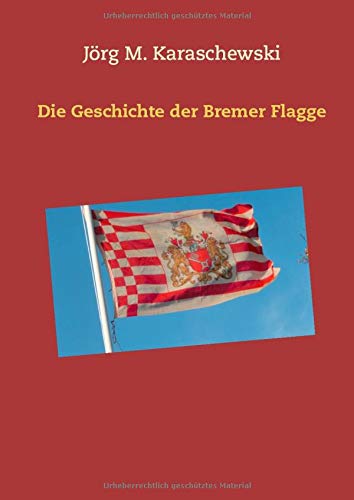 Die Geschichte der Bremer Flagge