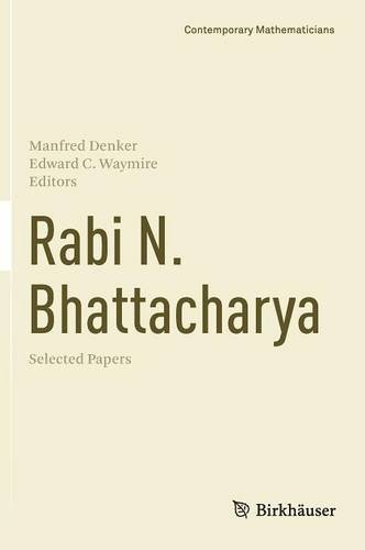 Rabi N. Bhattacharya: Selected Papers (Contemporary Mathematicians)