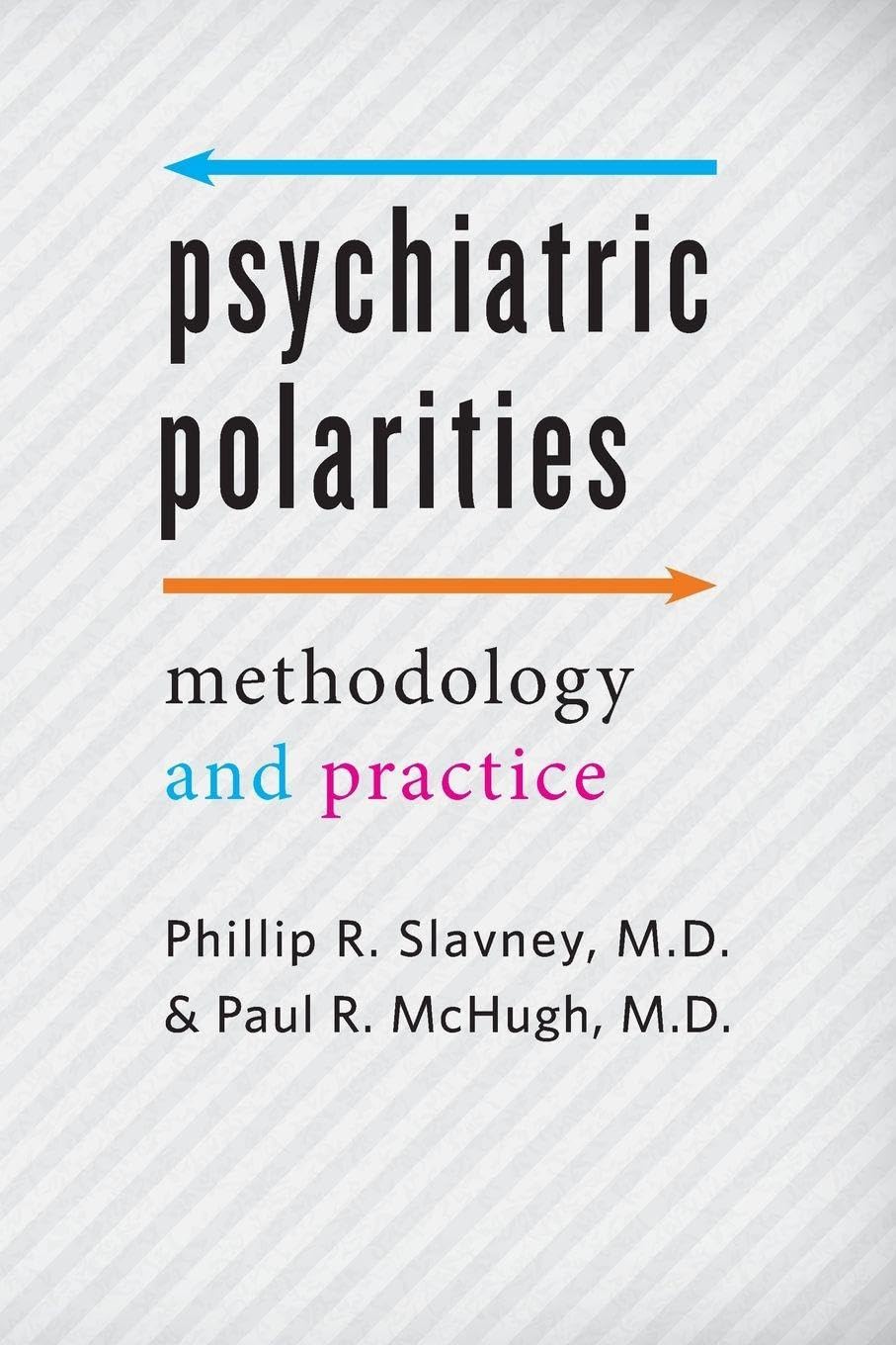 Psychiatric Polarities: Methodology and Practice