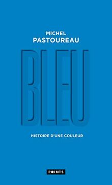 Bleu : histoire d'une couleur