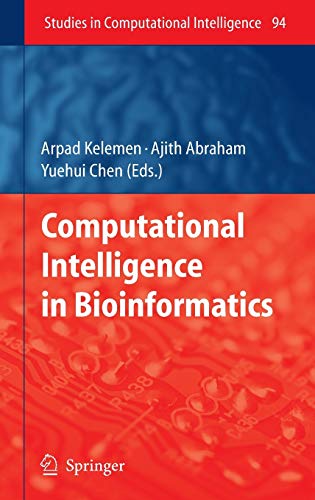 Computational Intelligence in Bioinformatics (Studies in Computational Intelligence, 94, Band 94)