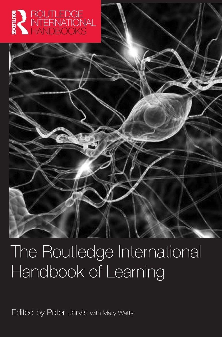 The Routledge International Handbook of Learning (Routledge International Handbooks of Education)