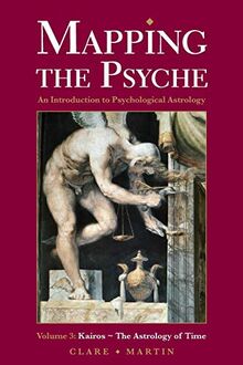 Mapping the Psyche (An Introduction to Psychological Astrology, Band 3)