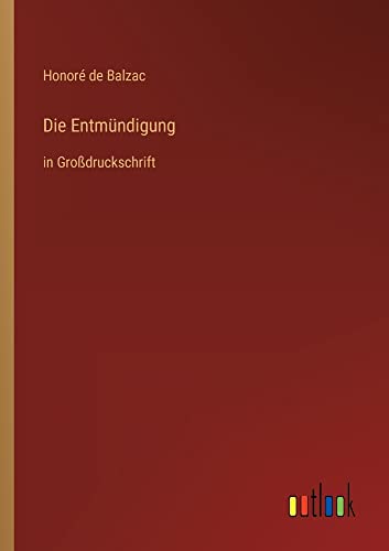 Die Entmündigung: in Großdruckschrift