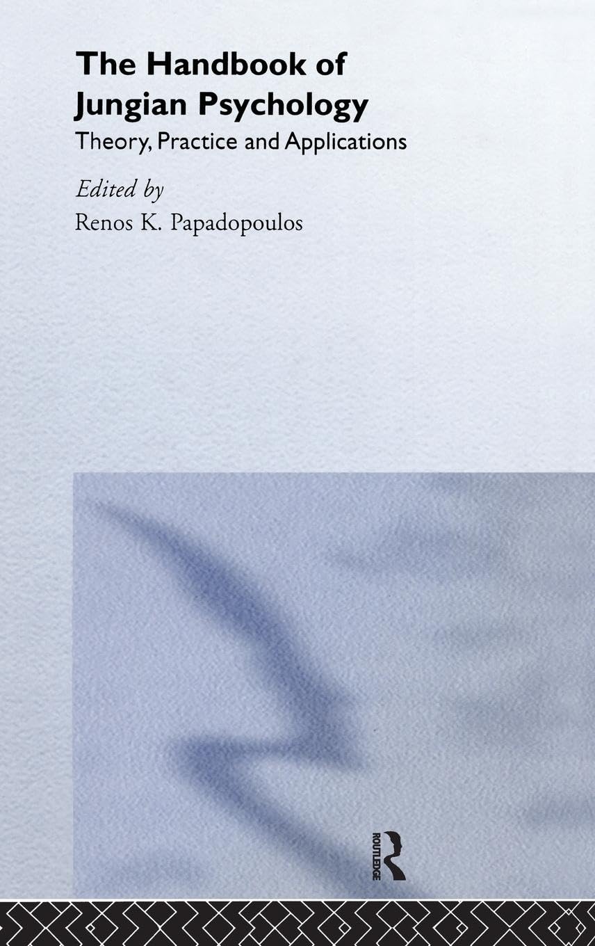 unbekannt The Handbook Of Jungian Psychology, Theory, Practice And Applications