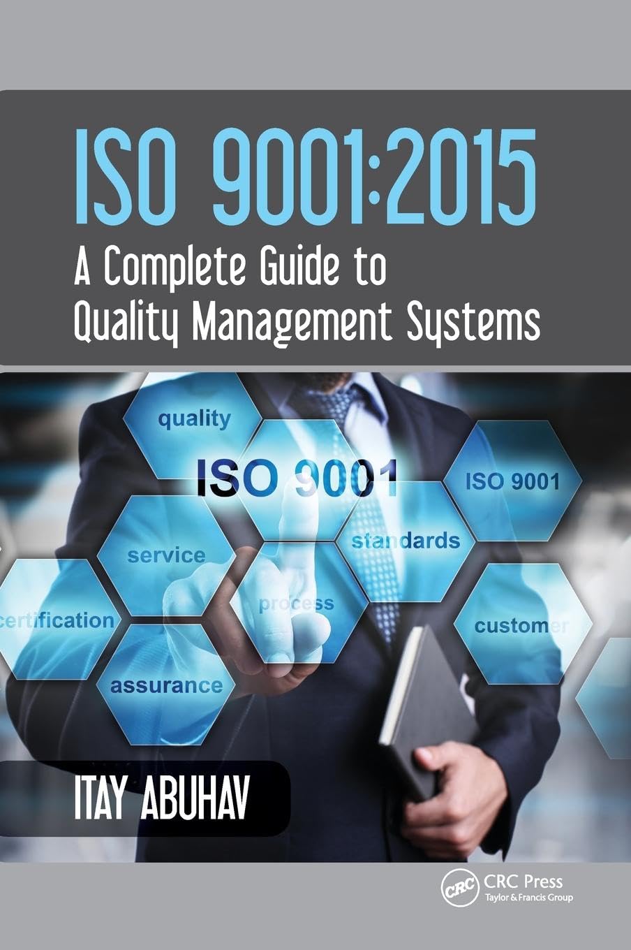 Itay Abuhav Iso 9001, 2015 - A Complete Guide To Quality Management Systems