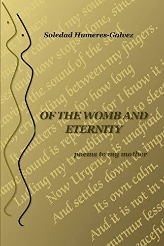 Of the Womb and Eternity: poems to my mother
