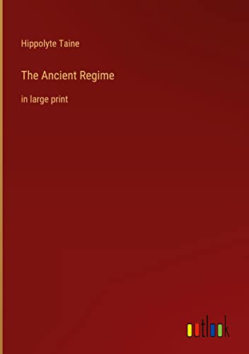 The Ancient Regime: in large print