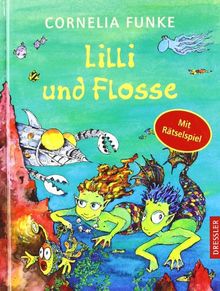 Lilli und Flosse: Mit Rätselspiel von Funke, Cornelia | Buch | Zustand akzeptabel