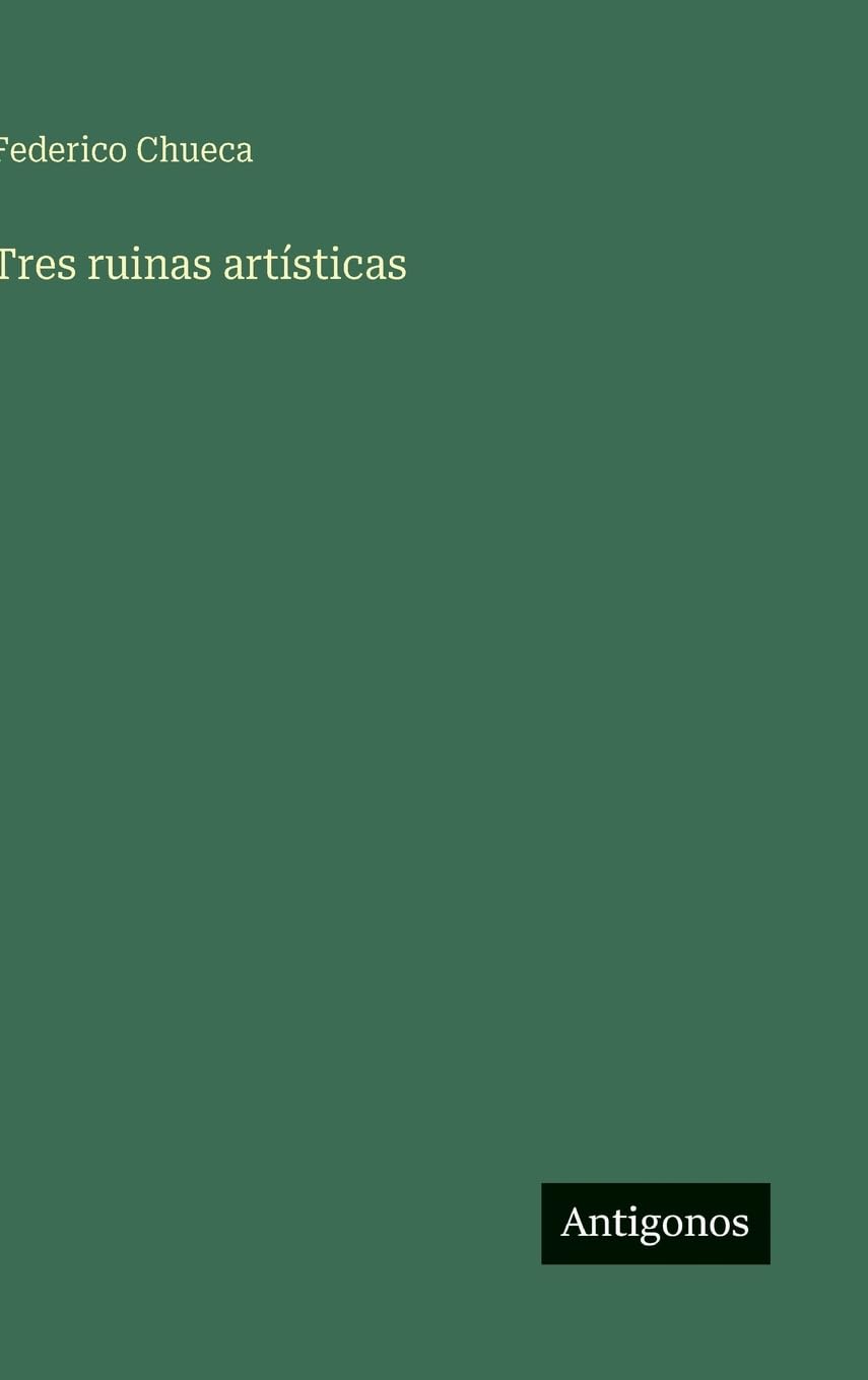 Tres ruinas artísticas
