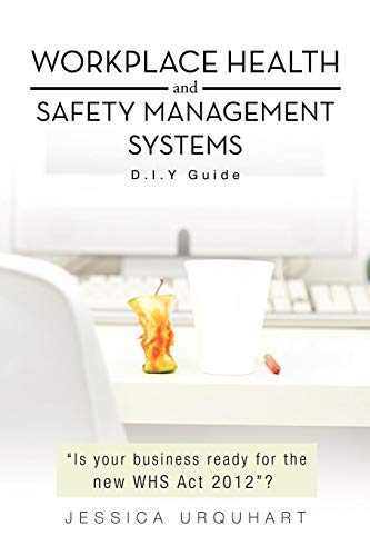 Workplace Health and Safety Management Systems: D. I. Y Guide
