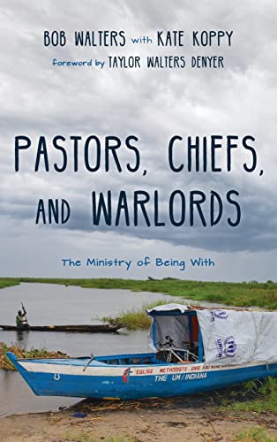 Pastors, Chiefs, and Warlords: The Ministry of Being with
