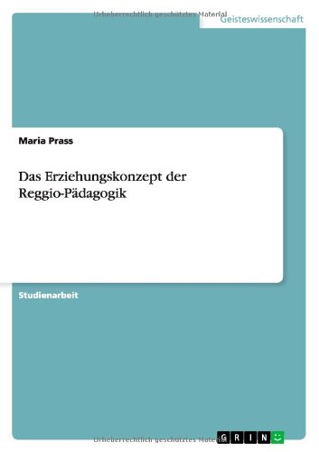 Das Erziehungskonzept der Reggio-Pädagogik