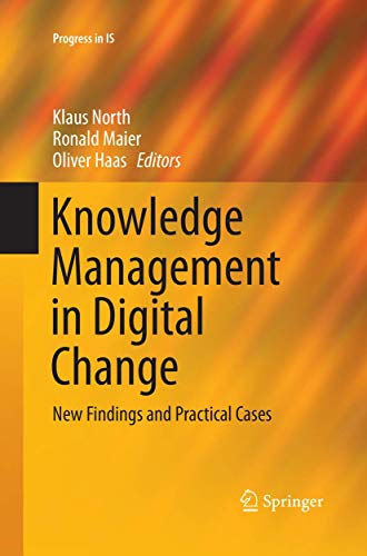 Knowledge Management in Digital Change: New Findings and Practical Cases (Progress in IS)