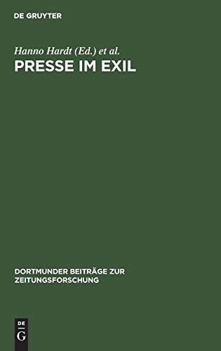 Presse im Exil. Beiträge zur Kommunikationsgeschichte des deutschen Exils 1933-1945. Dortmunder Beiträge zur Zeitungsforschung Band 30