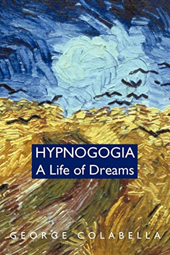 Hypnogogia: A Life of Dreams