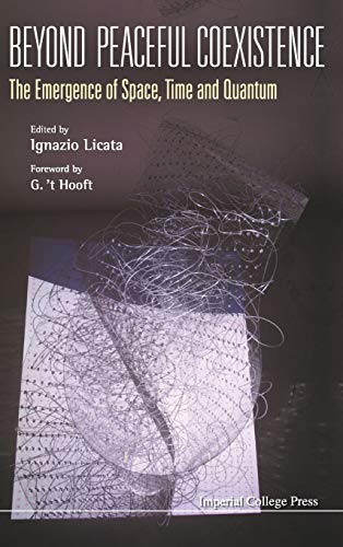 Beyond Peaceful Coexistence: The Emergence of Space, Time and Quantum