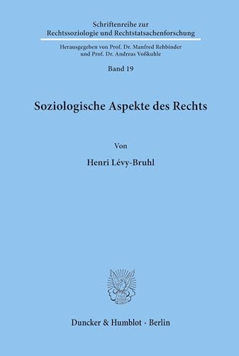 Soziologische Aspekte des Rechts.: Aus dem Französischen übertragen von Wolfgang Hromadka. (Schriftenreihe zur Rechtssoziologie und Rechtstatsachenforschung, Band 19)