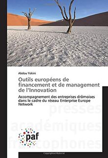 Outils européens de financement et de management de l’Innovation: Accompagnement des entreprises drômoises dans le cadre du réseau Enterprise Europe Network