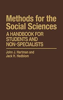 Methods for the Social Sciences: A Handbook for Students and Non-Specialists (Controversies in Science, Band 37)