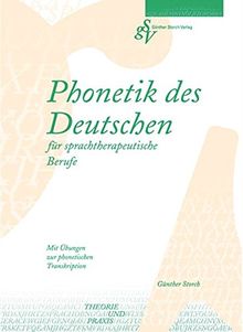 Phonetik des Deutschen für sprachtherapeutische Berufe: Mir Übungen zur phonetischen Transkription