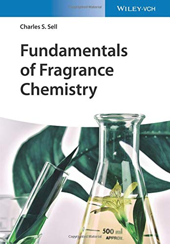 Sell, Charles S. Fundamentals Of Fragrance Chemistry