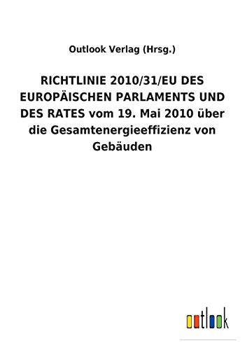 RICHTLINIE 2010/31/EU DES EUROPÄISCHEN PARLAMENTS UND DES RATES vom 19. Mai 2010 über die Gesamtenergieeffizienz von Gebäuden