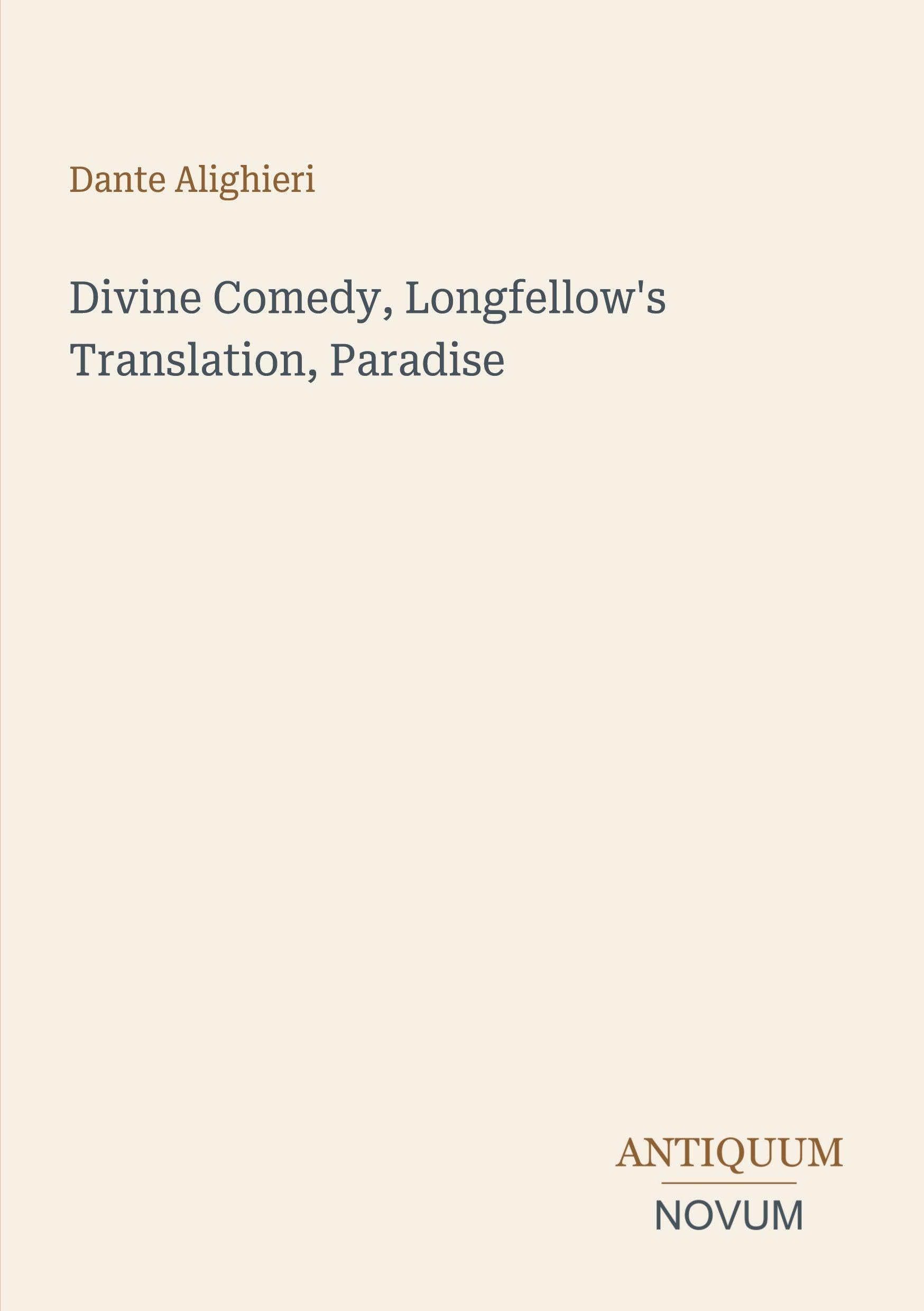 Divine Comedy, Longfellow's Translation, Paradise