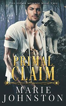 Primal Claim (The Sigma Menace, Band 2)