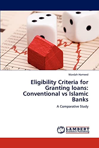 Eligibility Criteria for Granting loans: Conventional vs Islamic Banks: A Comparative Study