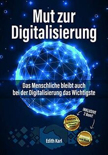 Mut zur Digitalisierung: Das Menschliche bleibt auch bei der Digitalisierung das Wichtigste