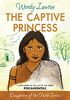 The Captive Princess: A Story Based on the Life of Young Pocahontas (Daughters of the Faith, 7, Band 7)