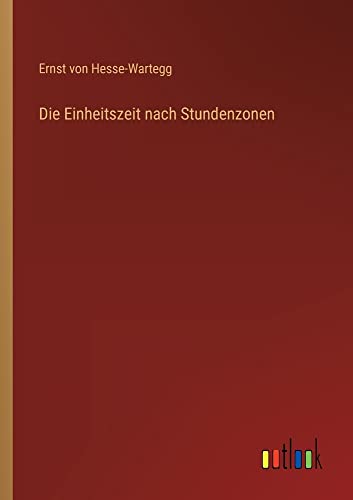 Die Einheitszeit nach Stundenzonen