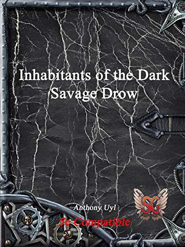Inhabitants of the Dark: Savage Drow
