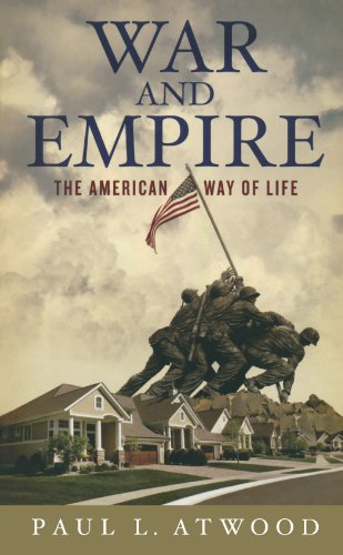 War and Empire: The American Way of Life